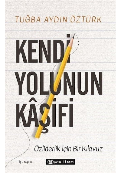 Kendi Yolunun Kaşifi / Tuğçe Aydın Öztürk
