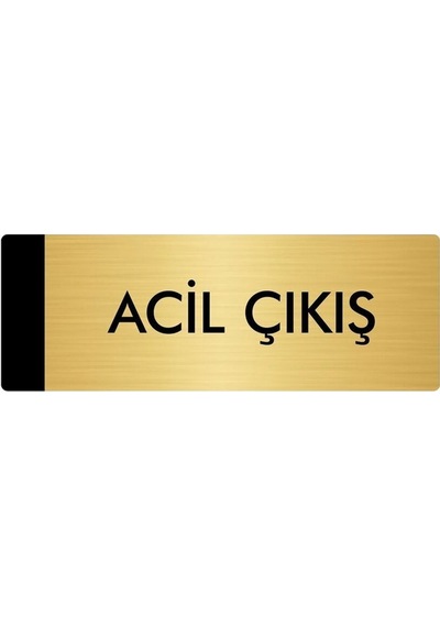 Metal Yönlendirme Levhası, Departman Kapı Isimliği Acil Çıkış 5x20 Cm Altın Renk