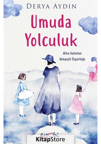 Umuda Yolculuk - Derya Aydın - Eyobi