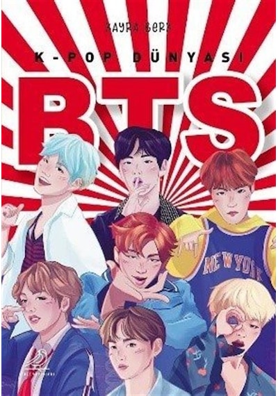K-Pop Dünyası - BTS - Kayra Berk - Serçe Yayınları