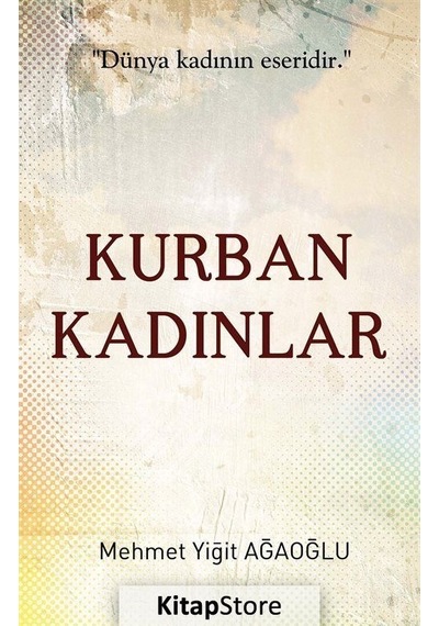 Kurban Kadınlar - Mehmet Yiğit Ağaoğlu - Ares Kitap