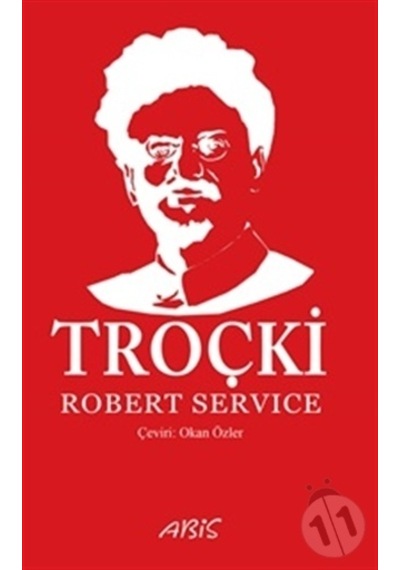 Troçki - Robert Service - Abis Yayınları
