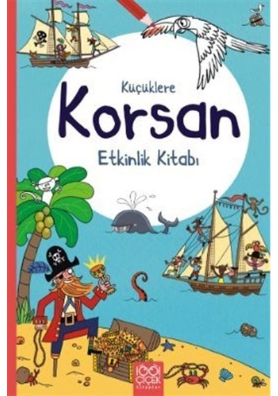 Küçüklere Korsan Etkinlik Kitabı - Rebecca Gilpin - 1001 Çiçek
