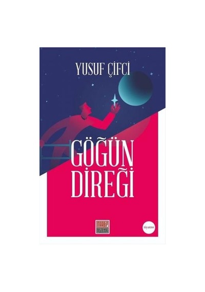 Göğün Direği - Yusuf Çifci - Maarif Mektepleri