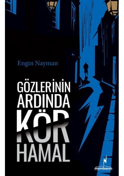 Gözlerinin Ardında Kör Hamal - Engin Nayman - Nikea Yayınları
