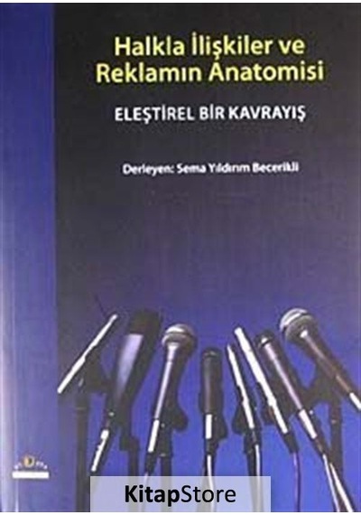 Halkla İlişkiler ve Reklamın Anatomisi / Sema Yıldırım Becerikli