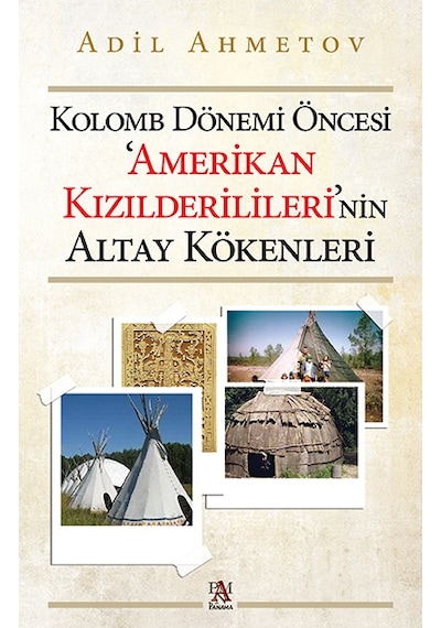 Kolomb Dönemi Öncesi ‘Amerikan Kızılderilileri’Nin Altay Kökenler