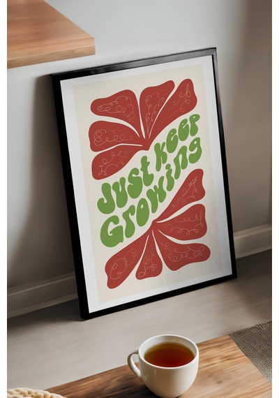 Just Keep Growing Ahşap Çerçeveli Poster, Dekoratif Doğa Duvar Tablosu