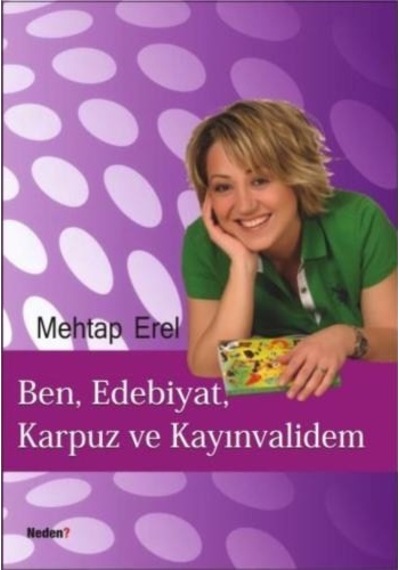 Ben. Edebiyat. Karpuz Ve Kayınvalidem