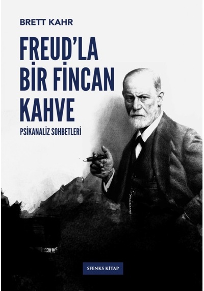 Freud’La Bir Fincan Kahve / Psikanaliz Sohbetleri 1 Brett Kahr
