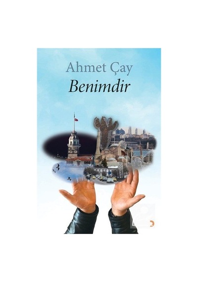 Benimdir / Ahmet Çay