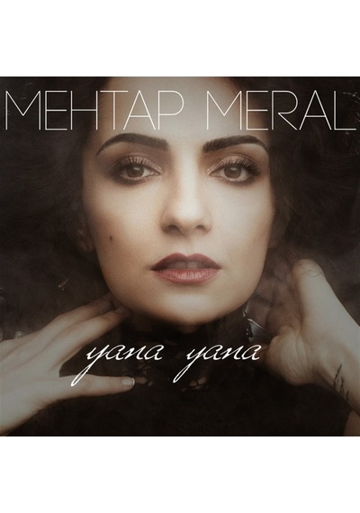 Mehtap Meral - Yana Yana CD