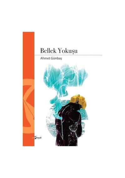 Bellek Yokuşu - Ahmet Günbaş - Hayal