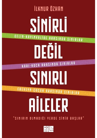 Sinirli Değil Sınırlı Aileler İlknur Özhan Aile Yayın
