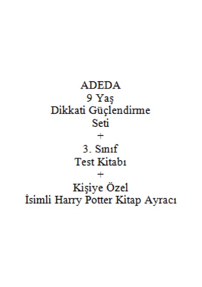 Adeda 9 Yaş Dikkati Güçlendirme Seti + 3. Sınıf Test Kitabı + Kişiye Özel İsimli Harry Potter Kitap Ayracı