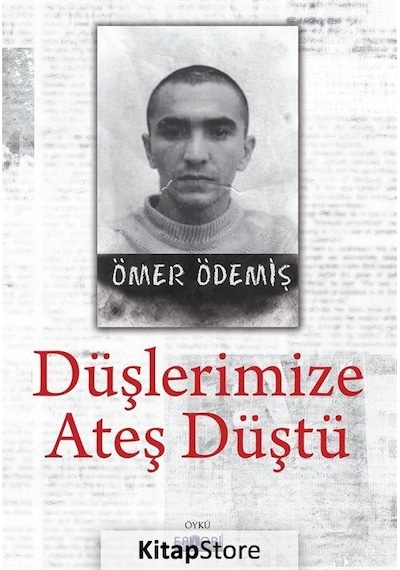 Düşlerimize Ateş Düştü - Ömer Ödemiş - Favori Yayınları
