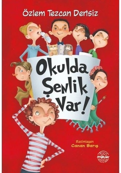 Okulda Şenlik Var! - Özlem Tezcan Dertsiz - Mühür Kitaplığı