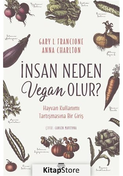 Insan Neden Vegan Olur? / Gary L. Francione