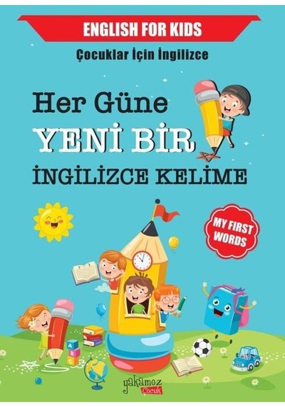 Her Güne Yeni Bir İngilizce Kelime - English for Kids- Yakamoz Yayınları