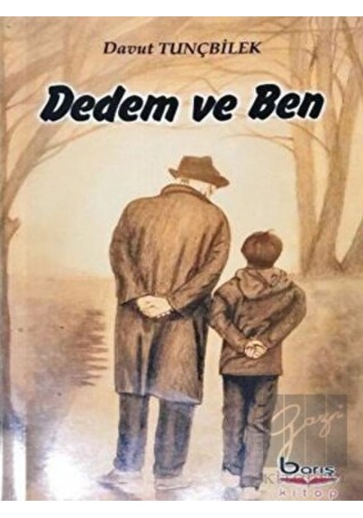 Dedem ve Ben Barış Kitap - Barış Kitap