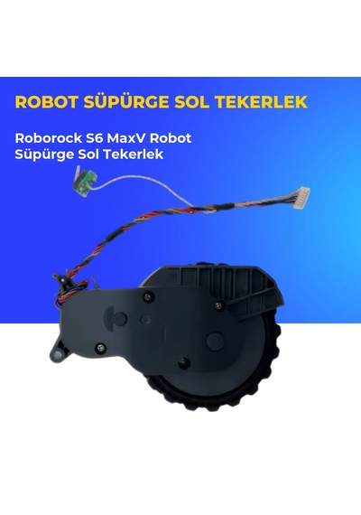 Roborock S6 Maxv Robot Süpürge Sol Tekerlek