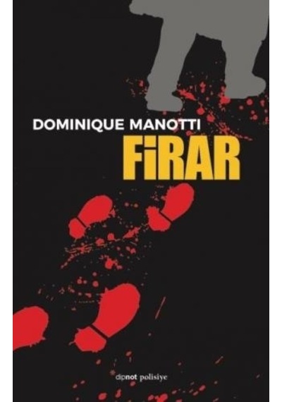Firar - Dominique Manotti - Dipnot