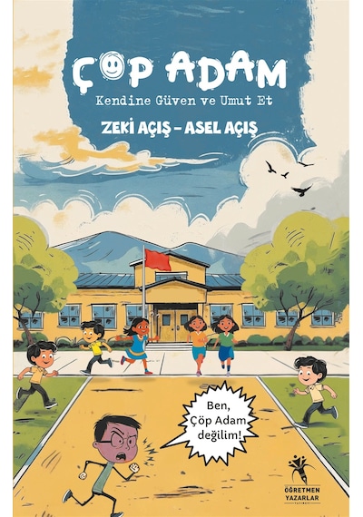 Çöp Adam, Kendine Güven Ve Umut Et 7+yaş / Zeki Açış