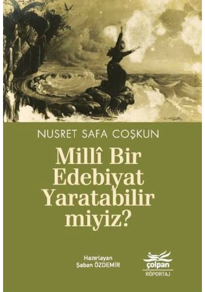 Millî Bir Edebiyat Yaratabilir Miyiz