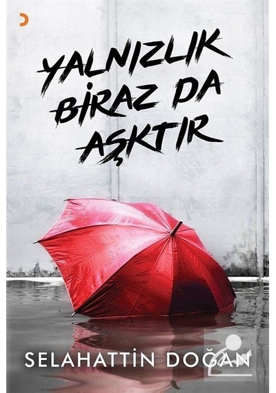 Yalnızlık Biraz da Aşktır - Selahattin Doğan - Cinius