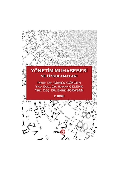 Yönetim Muhasebesi ve Uygulamaları - Gürbüz Gökçen -  Emre Horasan - Beta Yayınları