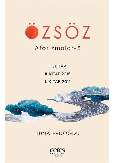 Özsöz / Aforizmalar 3 / Tuna Erdoğdu