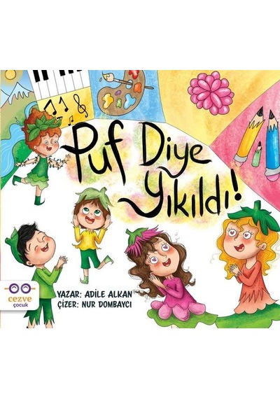 Puf Diye Yıkıldı! - Adile Alkan - Cezve Çocuk