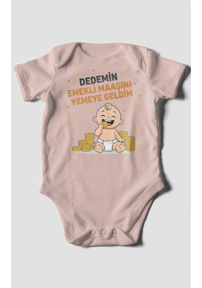 Dedemin Emekli Maaşını Yemeye Geldim Baskılı Bebek Zıbını Çıtçıtlı Body %100 Pamuk Kısa Kol Pastel Pembe