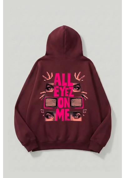 Uyguntarz Unisex Yumuşak Dokulu All Eyez Me Baskılı Tasarım Oversize 3 İplik Hoodie Sweatshirt Bordo