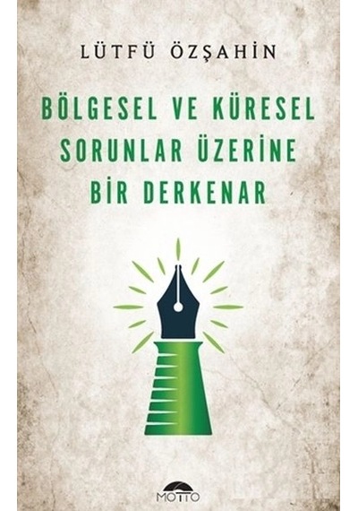 Bölgesel Ve Küresel Sorunlar Üzerine Bir Derkenar