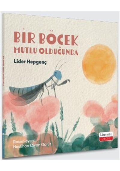 Bir Böcek Mutlu Olduğunda / Lider Hepgenç