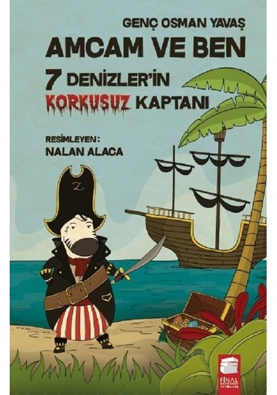 Amcam ve Ben-7 Denizlerin Korkusuz Kaptanı - Genç Osman Yavaş - Final Kültür Sanat Yayınları
