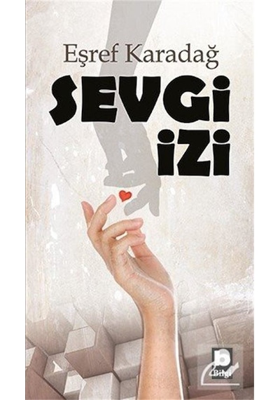 Sevgi İzi / Eşref Karadağ