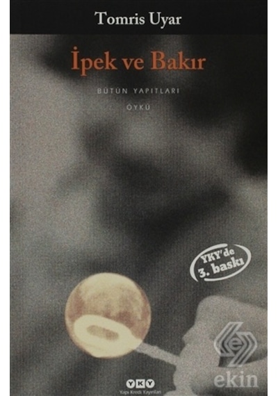 İpek ve Bakır-Tomris Uyar