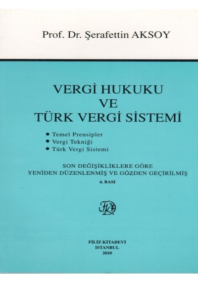 Vergi Hukuku Ve Türk Vergi Sistemi -  Şerafettin Aksoy - Filiz Kitabevi