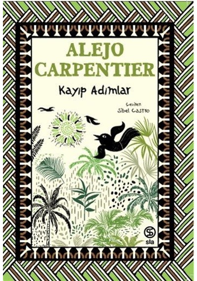 Kayıp Adımlar / Alejo Carpentier