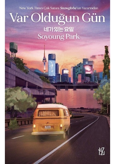 Var Olduğun Gün / Soyoung Park
