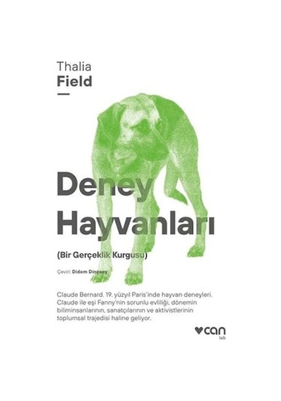 Deney Hayvanları  - Bir Gerçeklik Kurgusu  - Thalia Field  - Can Yayınları
