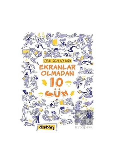 Ekranlar Olmadan 10 Gün - Sophie Rigal Goulard - Dürbün