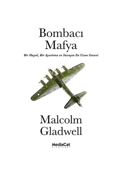 Bombacı Mafya - Malcolm Gladwell - MediaCat Yayıncılık
