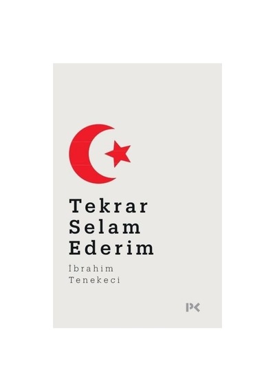 Tekrar Selam Ederim - Edebiyat Ve İletişim Üzerine