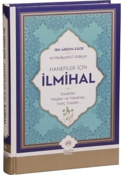 Hanefiler Için Ilmihal (El Hediyetül Alaiyye). Ibn Abidin Zade
