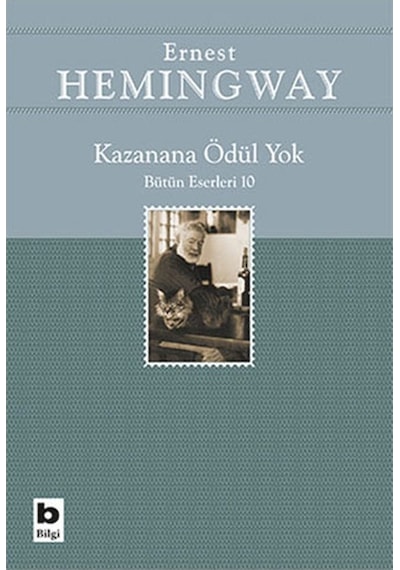 Kazanana Ödül Yok - Ernest Hemingway - Bilgi Yayınevi