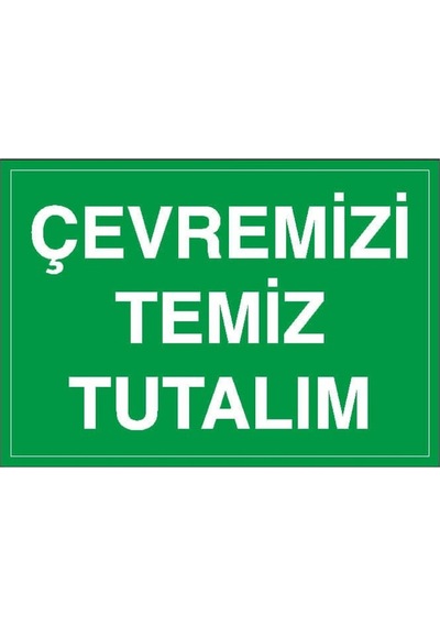 Çevremizi Temiz Tutalım