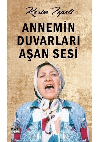 Annemin Duvarları Aşan Sesi
